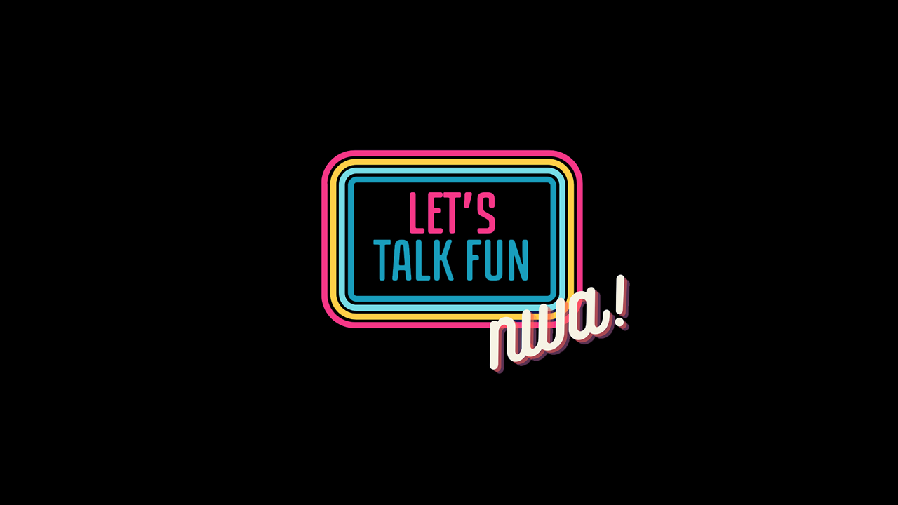 Let's Talk Fun NWA